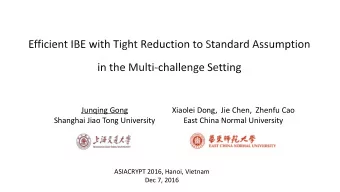 Junqing Gong  Xiaolei Dong,  Jie Chen,  Zhenfu Cao  Shanghai Jiao Tong University  East China