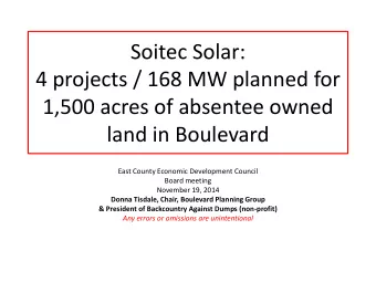 4 projects / 168 MW planned for  1,500 acres of absentee owned  land in Boulevard  East County