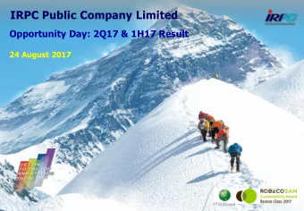 IRPC Public Company Limited  Opportunity Day: 2Q17 &amp; 1H17 Result  24 August 2017  Disclaimer