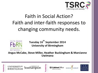 Faith and inter-faith responses to  changing community needs. th September 2014  Tuesday 16