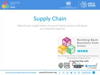 Supply Chain  Rebuild your supply chains to ensure timely access to all inputs  your business