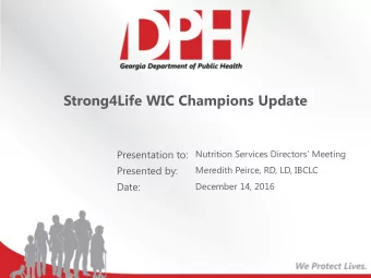 Strong4Life WIC Champions Update  Presentation to:  Nutrition Services Directors Meeting