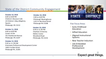 State of the District Community Engagement  October 10, 2018  October 16, 2018  6:00 to 8:00 PM