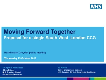 Moving Forward Together  Proposal for a single South West  London CCG  Healthwatch Croydon public