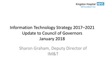 Information Technology Strategy 2017  2021  Update to Council of Governors  January 2018  Sharon