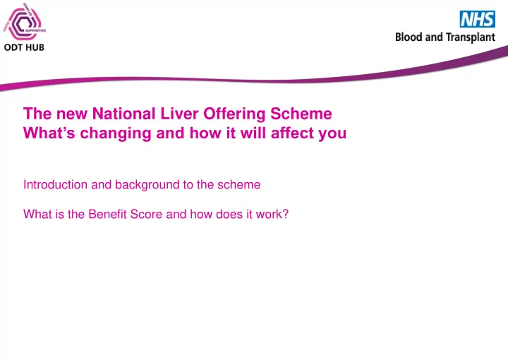 the new national liver offering scheme what s changing