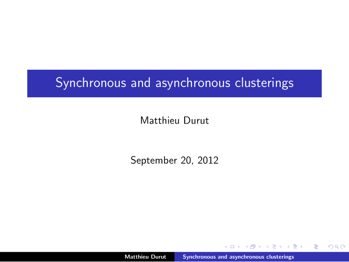 synchronous and asynchronous clusterings