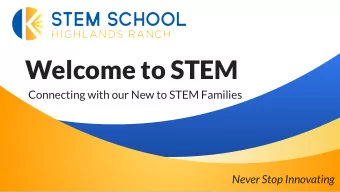 Welcome to STEM  Connecting with our New to STEM Families  Never Stop Innovating  Tonights