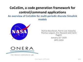 CoCoSim, a code generation framework for  control/command applications  An overview of CoCoSim for