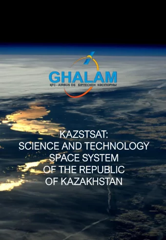 KAZSTSAT:  SCIENCE  IENCE AN  AND TE  TECHN  HNOL  OLOG  OGY  SPACE  E SYSTE  TEM  OF TH  THE  E