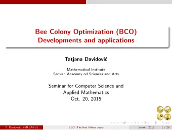 Bee Colony Optimization (BCO)  Developments and applications  Tatjana Davidovi  c  Mathematical