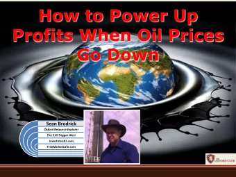 How to Power Up  Profits When Oil Prices  Go Down Sean  Brodrick  Oxford  Resource