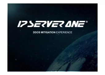 DDOS MITIGATION EXPERIENCE  01.  About  IP ServerOne Founded in 2003   About 52 Employees