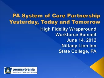 VISION  Every youth and family in Pennsylvania will be able to access  and navigate a unified