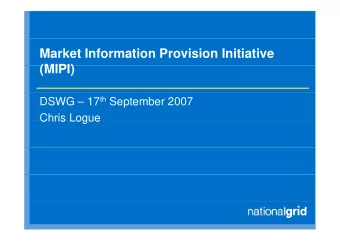 Market Information Provision Initiative  (MIPI)  (MIPI) DSWG  17 th September 2007  Chris Logue
