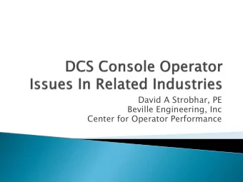 David A Strobhar, PE  Beville Engineering, Inc  Center for Operator Performance  Distributed