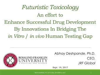 Futuristic Toxicology  An effort to   Enhance Successful Drug Development By Innovations In