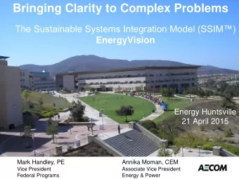 Bringing Clarity to Complex Problems The Sustainable Systems Integration Model (SSIM )