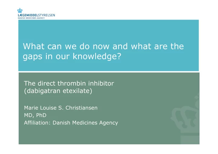 what can we do now and what are the gaps in our knowledge
