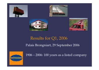 Results for Q1, 2006  Palais Brongniart, 29 September 2006  1906  2006: 100 years as a listed