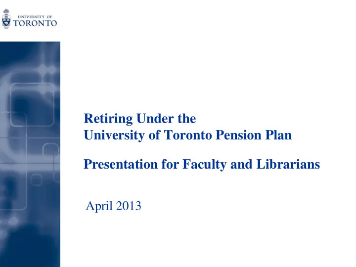 retiring under the university of toronto pension plan