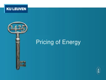 Pricing of Energy  Overall Scope  Energy sources &amp; carriers used by end-consumers o Oil