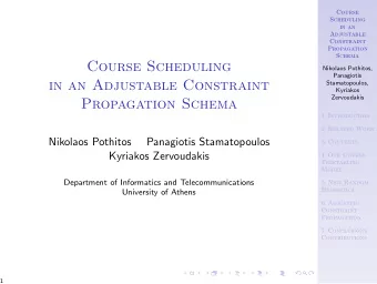 Course Scheduling  Nikolaos Pothitos,  Panagiotis  in an Adjustable Constraint  Stamatopoulos,