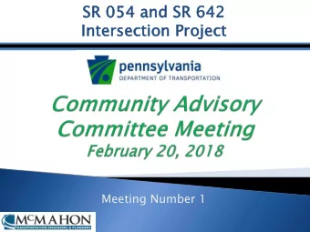 SR  SR 054 and  d SR  SR 642  Inter  tersec  ection Proj  ojec  ect  Meeting Number 1  A.