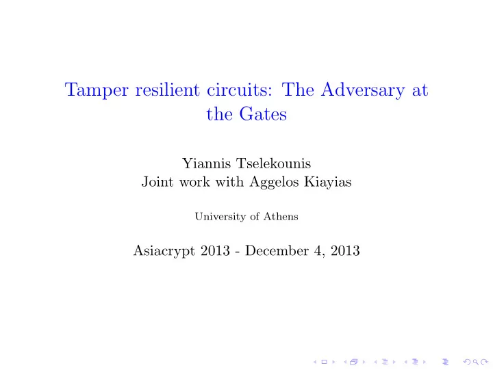 tamper resilient circuits the adversary at the gates