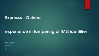 experience in tampering of IMEI identifier  23/07/2018  GENEVA  ITU  Agenda  Introduction  The