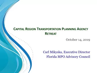 R EVIEWED BY : P OLICY AND T ECHNICAL C OMMITTEE S TAFF D IRECTORS MPOAC G OVERNING B OARD  MPOAC