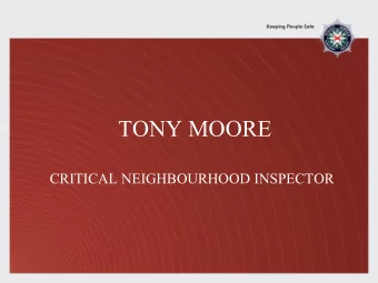 TONY MOORE  CRITICAL NEIGHBOURHOOD INSPECTOR  Question :-  What makes a Well Functioning or a