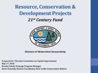 Resource, Conservation &amp;  Development Projects 21 st Century Fund  Division of Watershed