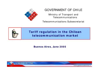 GOVERNMENT OF CHILE  Ministry of Transport and  Telecommunications  Telecommunications