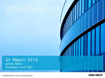 Q1 Report 2015  Johan Molin  President and CEO  Financial highlights Q1 2015  Good start of the