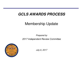 Membership Update  Prepared by  2017 Independent Review Committee  July 6, 2017  Four Primary IRC