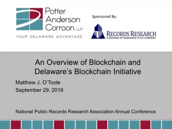 An Overview of Blockchain and Delawares Blockchain Initiative  Matthew J. OToole  September