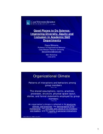Organizational Climate  Patterns of interactions and behaviors among  group members  Schein, 1992