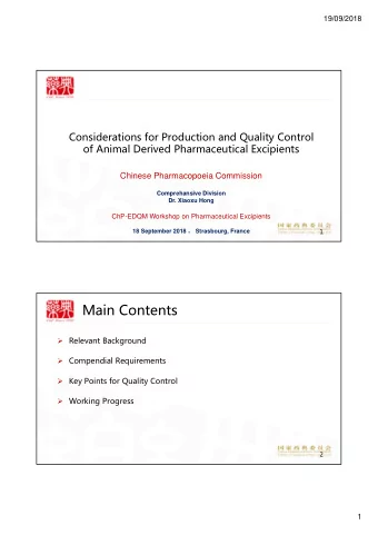 Main Contents  Relevant Background  Compendial Requirements  Key Points for Quality