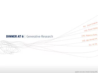 Generative Research  DINNER AT 6  Min Kyung Lee  IntD  KC Oh  H  C  I  gigabit connection | Studio