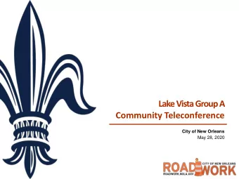Lake Vista Group A  Community Teleconference  City of New Orleans  May 28, 2020  Lake Vista Group A