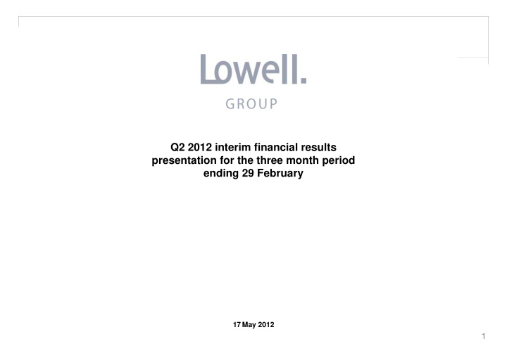 q2 2012 interim financial results presentation for the