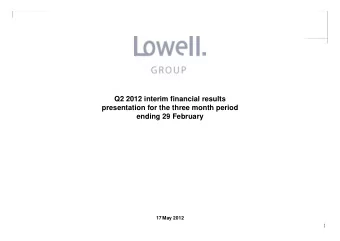 Q2 2012 interim financial results  presentation for the three month period  ending 29 February  g