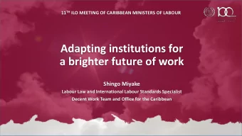 a brighter future of work  Shingo Miyake  Labour Law and International Labour Standards Specialist
