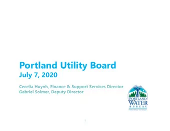 Portland Utility Board  July 7, 2020  Cecelia Huynh, Finance &amp; Support Services Director