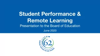 Student Performance &amp;  Remote Learning  Presentation to the Board of Education  June 2020