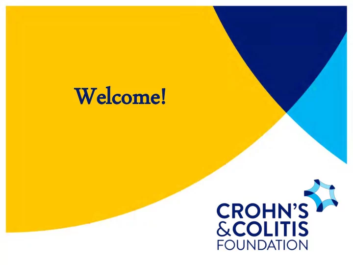 wel welco come me crohn s amp colitis foundation