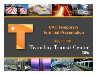 CAC Temporary  Terminal Presentation  Terminal Presentation  July 13, 2010  July 13, 2010  Program