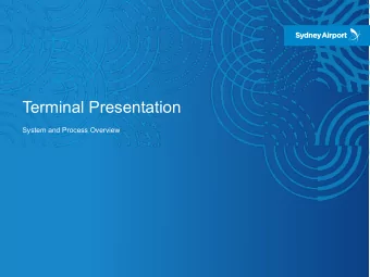 Terminal Presentation  System and Process Overview  Agenda    Terminal Presentation  Phase 2