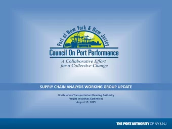 SUPPLY CHAIN ANALYSIS WORKING GROUP UPDATE  North Jersey Transportation Planning Authority  Freight
